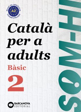 SOM-HI! BASIC 2. CATALÀ PER A ADULTS