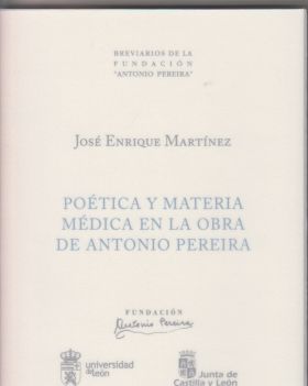 POÉTICA Y MATERIA MÉDICA EN LA OBRA DE ANTONIO PEREIRA