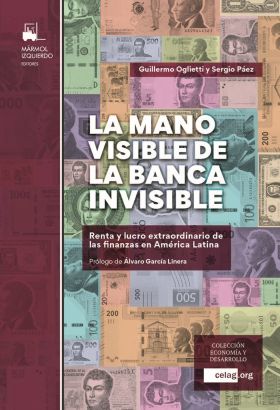 LA MANO VISIBLE DE LA BANCA INVISIBLE