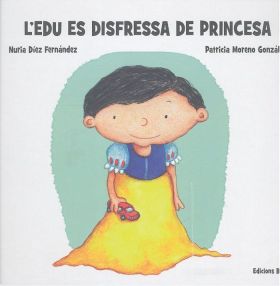 L´EDU ES DISFRESSA DE PRINCESA ( CATALAN )