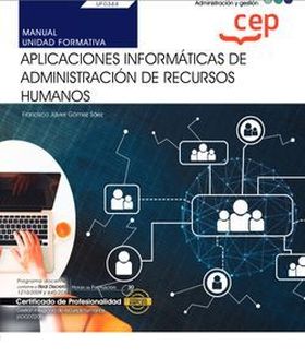 Manual. Aplicaciones informáticas de administración de recursos humanos (UF0344)