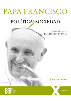 POLITICA Y SOCIEDAD. CONVERSACIONES CON DOMINIQUE 