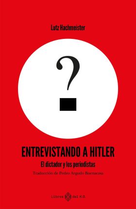 Entrevistando a Hitler