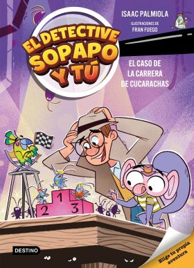 EL DETECTIVE SOPAPO Y TÚ. EL CASO DE LA CARRERA DE CUCARACHAS