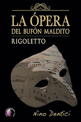 OPERA DEL BUFON MALDITO RIGOLETTO,LA