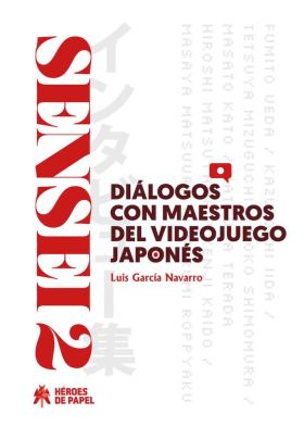 SENSEI 02: DIALOGOS CON MAESTROS DEL VIDEOJUEGO JA