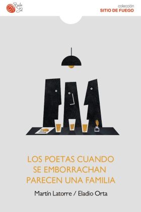 LOS POETAS CUANDO SE EMBORRACHAN PARECEN UNA FAMILIA