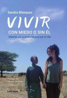 Vivir, con miedo o sin él