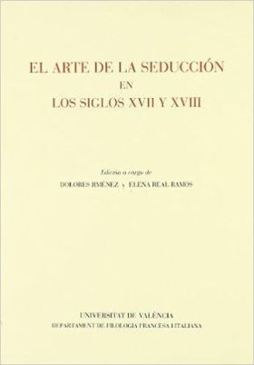 EL ARTE DE LA SEDUCCIÓN EN LOS SIGLOS XVII Y XVIII