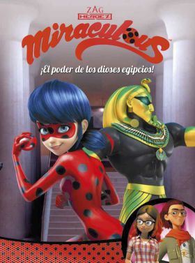 ¡El poder de los dioses egipcios! (Miraculous [Prodigiosa Ladybug]. Cómic)