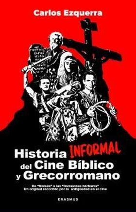 HISTORIA INFORMAL DEL CINE B¡BLICO Y GRECORROMANO