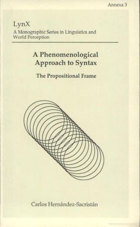A PHENOMENOLOGICAL APPROACH TO SYNTAX. THE PROPOSITIONAL FRAME