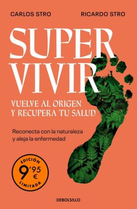 SUPERVIVIR. VUELVE AL ORIGEN Y RECUPERA TU SALUD (EDICION LIMITADA)