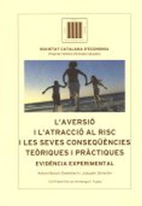 L'Aversió i l'atracció al risc i les seves conseqüències teòriques i pràctique