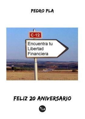 Encuentra tu libertad financiera. Feliz 20 aniversario