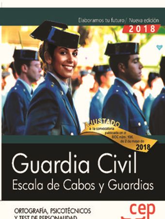 GUARDIA CIVIL. ESCALA DE CABOS Y GUARDIAS. ORTOGRAFÍA, PSICOTÉCNICOS Y TEST DE P