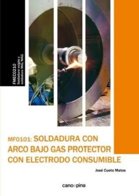 SOLDADURA CON ARCO BAJO GAS PROTECTOR CON ELECTRODO CONSUMIBLE (M