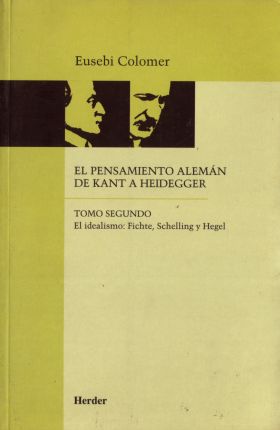 EL PENSAMIENTO ALEMÁN DE KANT A HEIDEGGER TOMO II