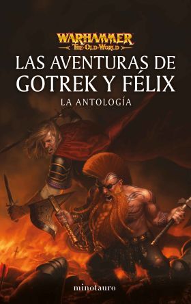 AVENTURAS DE GOTREK Y FELIX, LAS: LA ANTOLOGIA
