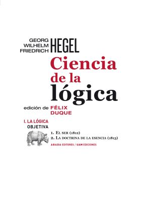 CIENCIA DE LA LOGICA VOL.I LA LOGICA OBJETIVA