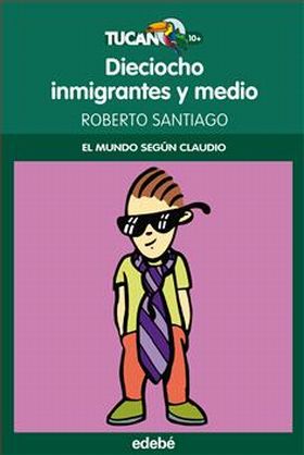 18 INMIGRANTES Y MEDIO (EL MUNDO SEGÚN CLAUDIO)