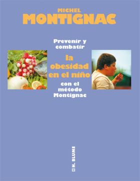 Prevenir y combatir la obesidad en el niño con el método Montignac