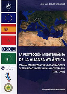 PROYECCIÓN MEDITERRÁNEA DE LA ALIANZA  ATLÁNTICA, LA. España, Marruecos y las or