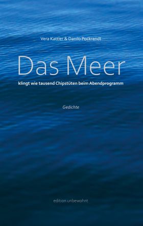 DAS MEER KLINGT WIE TAUSEND CHIPSTÜTEN BEIM ABENDPROGRAMM