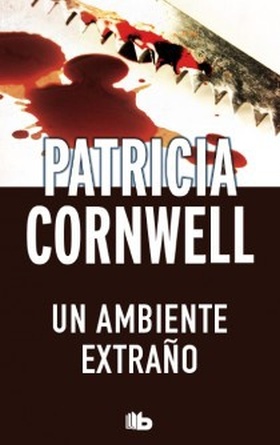 Un ambiente extraño (Doctora Kay Scarpetta 8)
