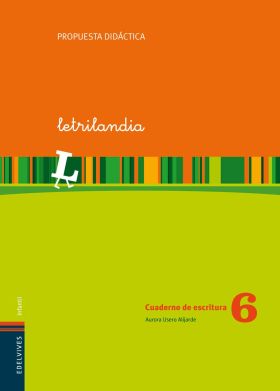 Letrilandia Cuaderno de escritura 6. Propuesta Didáctica