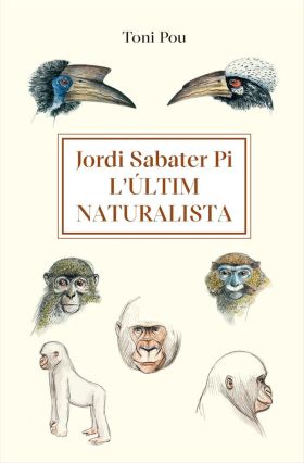 Jordi Sabater Pi: lúltim naturalista