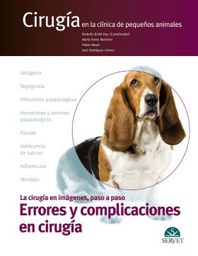 Cirugía en la clínica de pequeños animales.  Errores y complicaciones en cirugía