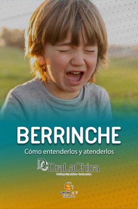 Berrinche - Guia práctica para educar a tu hijo.