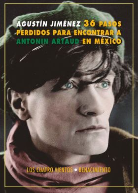 TREINTA Y SEIS PASOS PERDIDOS PARA ENCONTRAR A ANTONÍN ARTAUD EN