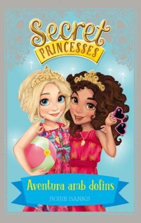 Secret Princesses 2. Aventura amb dofins