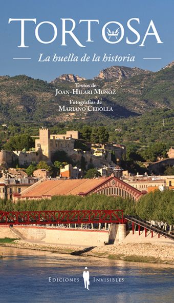 TORTOSA:LA HUELLA DE LA HISTORIA