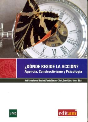 ¿Dónde reside la acción? Agencia, constructivismo y psicología