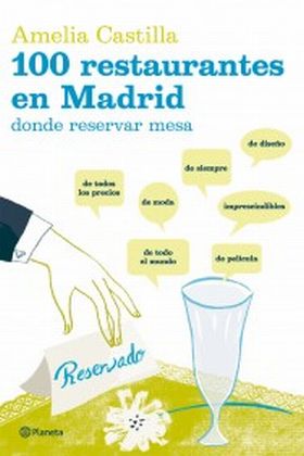 100 restaurantes en Madrid donde reservar mesa