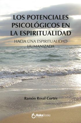 LOS POTENCIALES PSICOLOGICOS EN LA ESPIRITUALIDAD