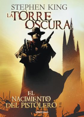 NACIMIENTO DEL PISTOLERO, EL (LA TORRE OSCURA [COMIC] 1)