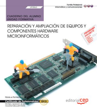 CUADERNO DEL ALUMNO. REPARACIÓN Y AMPLIACIÓN DE EQUIPOS Y COMPONENTES HARDWARE M
