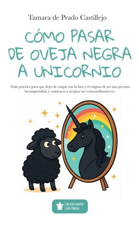 COMO PASAR DE OVEJA NEGRA A UNICORNIO