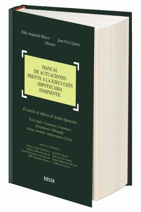 Manual de actuaciones frente a la ejecución hipotecaria inminente