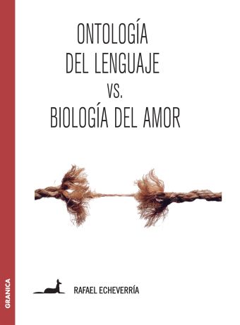 ONTOLOGIA DEL LENGUAJE VS. BIOLOGIA DEL AMOR