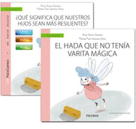 Guía: ¿Qué significa que nuestros hijos sean más resilientes?+Cuento: El hada si