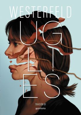 UGLIES (TRAICION 1)
