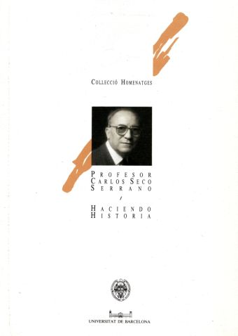 HACIENDO HISTORIA. PROFESOR CARLOS SECO SERRANO