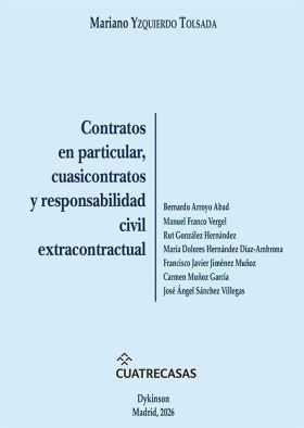 CONTRATOS EN PARTICULAR, CUASICONTRATOS Y RESPONSABILIDAD CIVIL E