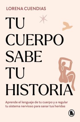 TU CUERPO SABE TU HISTORIA