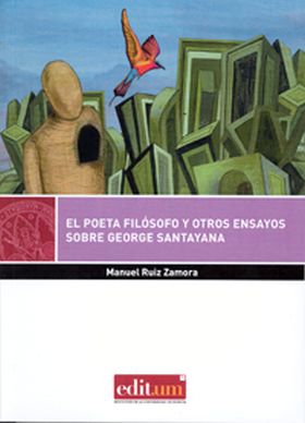 El Poeta Filósofo y Otros Ensayos sobre George Santayana